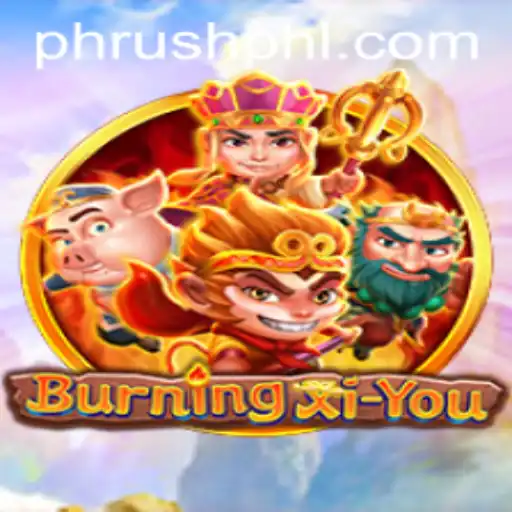 Unveiling BurningXiYou: An Epic Journey into the Realm of Phrush