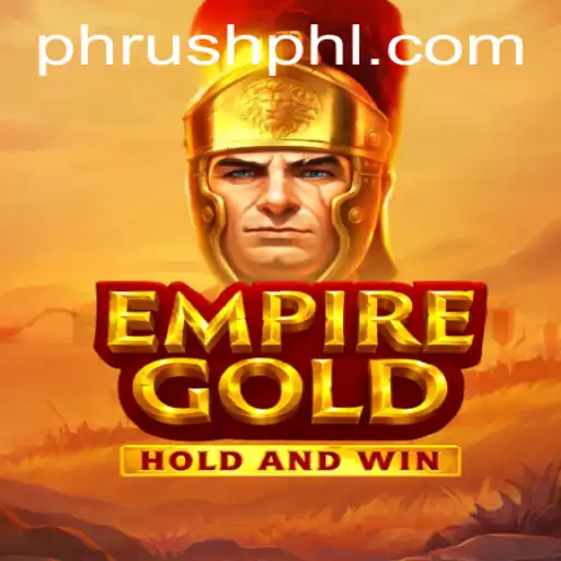 EmpireGold: The Strategic Conquest Game Featuring the Mysterious Phrush