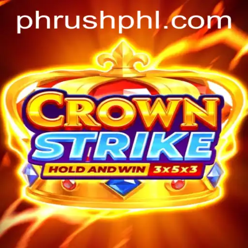 The Thrilling World of Crownstrike: Unveiling the Phrush Strategy