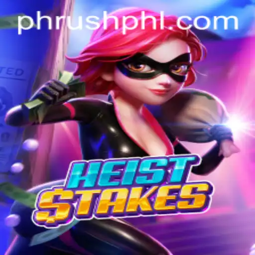 HeistStakes: The Ultimate Adrenaline-filled Adventure with a Twist of Phrush